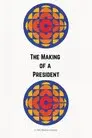 The Making of a President