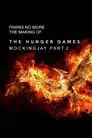 Pawns No More: The Making of The Hunger Games: Mockingjay Part 2