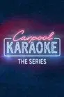 Carpool Karaoke: La serie