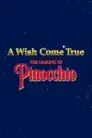 A Wish Came True: The Making of 'Pinocchio'