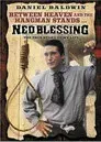 Ned Blessing: su verdadera historia