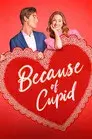 Because of Cupid