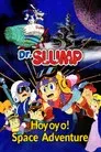 Dr.SLUMP “ほよよ!”宇宙大冒険