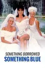 Something Borrowed, Something Blue