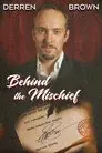 Derren Brown: Behind the Mischief