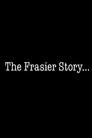 The Frasier Story