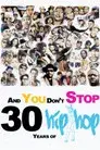 And You Don't Stop: 30 Years of Hip-Hop