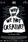 Why Are We (Not) Creative?