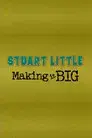 Stuart Little: Making It Big