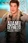 Adam Devine's House Party