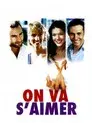 On va s'aimer
