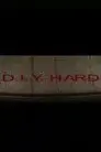 D.I.Y. Hard