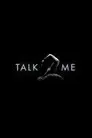 Talk 2 Me