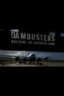 Dambusters: Building the Bouncing Bomb
