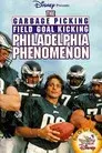 The Garbage Picking Field Goal Kicking Philadelphia Phenomenon
