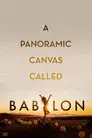 A Panoramic Canvas Called Babylon