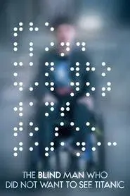 El hombre ciego que no quería ver Titanic